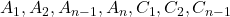 A_1, A_2, A_{n-1}, A_n, C_1, C_2, C_{n-1}