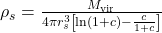 \rho_s = \frac{M_{\text{vir}}}{4 \pi r_s^3 \left[ \ln(1 + c) - \frac{c}{1 + c} \right]}