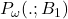 P_\omega(.; B_1)