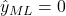 \hat{y}_{ML} = 0