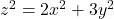 z^2=2x^2+3y^2