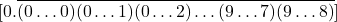 \[[0.\overline{(0\ldots0)(0\ldots1)(0\ldots2)\ldots(9\ldots7)(9\ldots8)}]\]