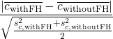 \[\frac{\left|\overline{c_{\text{withFH}}} - \overline{c_{\text{withoutFH}}}\right|}{\sqrt{\frac{s_{c,\text{withFH}}^2 + s_{c,\text{withoutFH}}^2}{2}}}\]