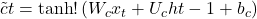 \tilde{c}t = \tanh!\left(W_c x_t + U_c h{t-1} + b_c\right)
