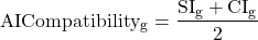 \[\mathrm{AICompatibility_g = \frac{SI_g + CI_g}{2}}\]