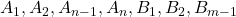 A_1, A_2, A_{n-1}, A_n, B_1, B_2, B_{m-1}