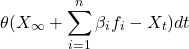 \[\theta (X_\infty + \sum_{i=1}^n \beta_i f_i - X_t) dt\]