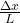 \frac{\Delta x}{L}
