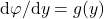 \mathrm{d}\varphi/\mathrm{d}y = g(y)