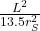 \frac{L^2}{13.5 {r^2_S}}