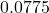 0.0775