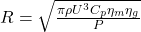 R=\sqrt{\frac{\pi \rho U^{3} C_{p}\eta_{m}\eta_{g}}{P}}