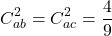 \begin{equation*}C_{ab}^2 = C_{ac}^2 = \frac{4}{9}\end{equation*}
