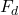 F_{d}