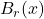 B_r(x)