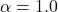 \alpha=1.0