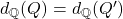 d_{\mathbb{Q}}(Q) = d_{\mathbb{Q}}(Q')