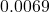 0.0069