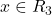 x \in R_3