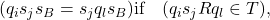 (q_i s_j s_B = s_j q_l s_B)  \text{if} \quad (q_i s_j R q_l \in T),
