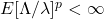 E[\Lambda/\lambda]^p < \infty