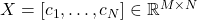 X=[c_1,\ldots,c_N]\in\mathbb{R}^{M\times N}