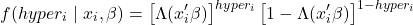 \[f(hyper_i \mid x_i, \beta) = \big[\Lambda(x_i' \beta)\big]^{hyper_i} \, \big[1 - \Lambda(x_i' \beta)\big]^{1 - hyper_i}\]