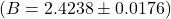 (B=2.4238\pm0.0176)