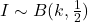 I \sim B(k,\frac{1}{2})