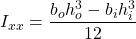 \begin{equation*}I_{xx} &= \frac{b_o h_o^3 - b_i h_i^3}{12}\end{equation*}