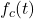 f_c(t)