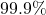 99.9\%