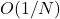 O(1/N)