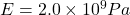 E=2.0\times 10^9 Pa