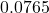 0.0765