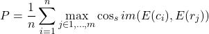 \[P = \frac{1}{n} \sum_{i=1}^{n} \max_{j \in {1, \ldots, m}} \cos_sim(E(c_i), E(r_j))\]