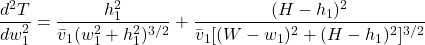 \[\frac{d^2T}{dw_1^2} = \frac{h_1^2}{\bar{v}_1 (w_1^2 + h_1^2)^{3/2}} + \frac{(H - h_1)^2}{\bar{v}_1 [(W - w_1)^2 + (H - h_1)^2]^{3/2}}\]