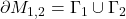\partial M_{1,2}=\Gamma_1\cup\Gamma_2