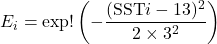 E_i = \exp!\left(-\dfrac{(\mathrm{SST}i - 13)^2}{2 \times 3^2}\right)