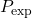P_{\text{exp}}