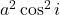 a^2\cos^2 i