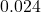 0.024
