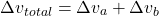 \begin{equation*}\Delta v_{total} = \Delta v_a + \Delta v_b\end{equation*}