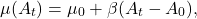\[\mu(A_t) = \mu_0 + \beta (A_t - A_0),\]