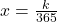 x = \frac{k}{365}
