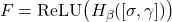 \[F = \mathrm{ReLU}\big(H_\beta([\sigma, \gamma])\big)\]