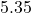 5.35