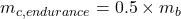 \begin{equation*}m_{c,endurance} = 0.5 \times m_b \nonumber\end{equation*}