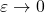 \varepsilon \to 0