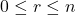0 \leq r \leq n